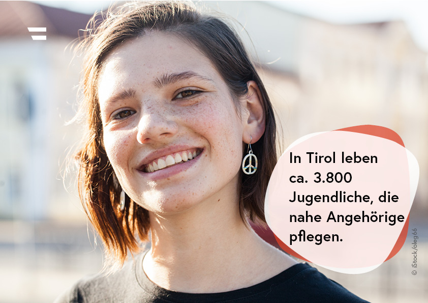 Portraitbild einer weiblichen Jugendlichen; Textinformation: In Tirol leben ca. 1.300 Jugendliche, die nahe Angehörige pflegen